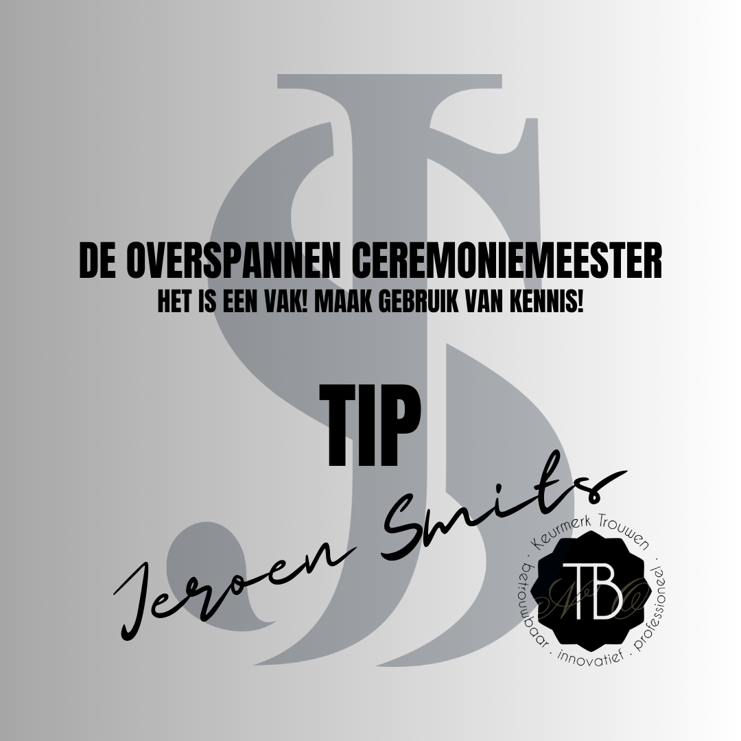 De overspannen Ceremoniemeester!